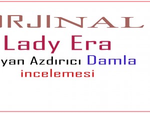 Lady Era Bayan Azdırıcı Damla İncelemesi